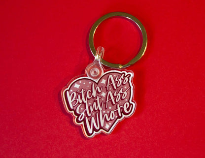 Bitch Ass Slut Ass Whore Chantel 90 Day Fiance Keychain