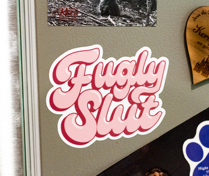 Fugly Slut Mean Girls Magnet