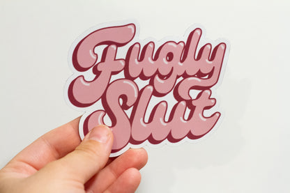 Fugly Slut Mean Girls Magnet