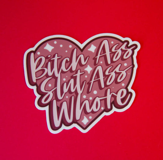 "Bitch Ass Slut Ass Whore" 90 Day Fiancé Sticker