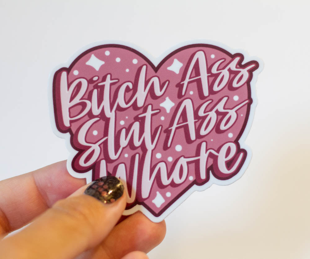 "Bitch Ass Slut Ass Whore" 90 Day Fiancé Sticker