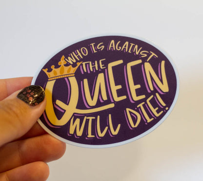 "Who Is Against The Queen Will Die!" 90 Day Fiancé Larissa Sticker