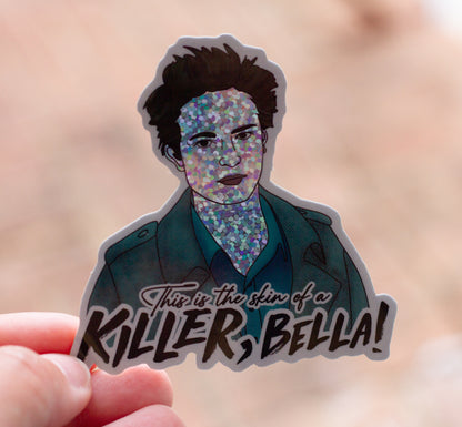 "Skin Of A Killer" Twilight Sticker